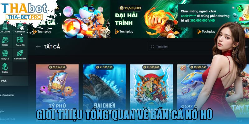 Giới thiệu tổng quan về bắn cá nổ hũ